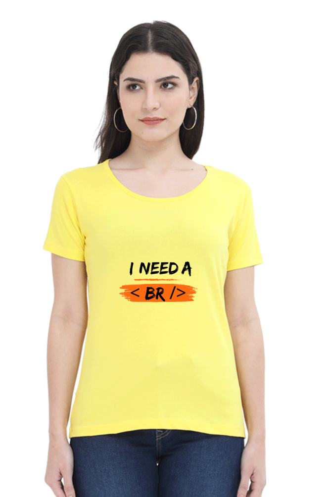 Round Neck Half Sleeve T-Shirt - I Need a Break