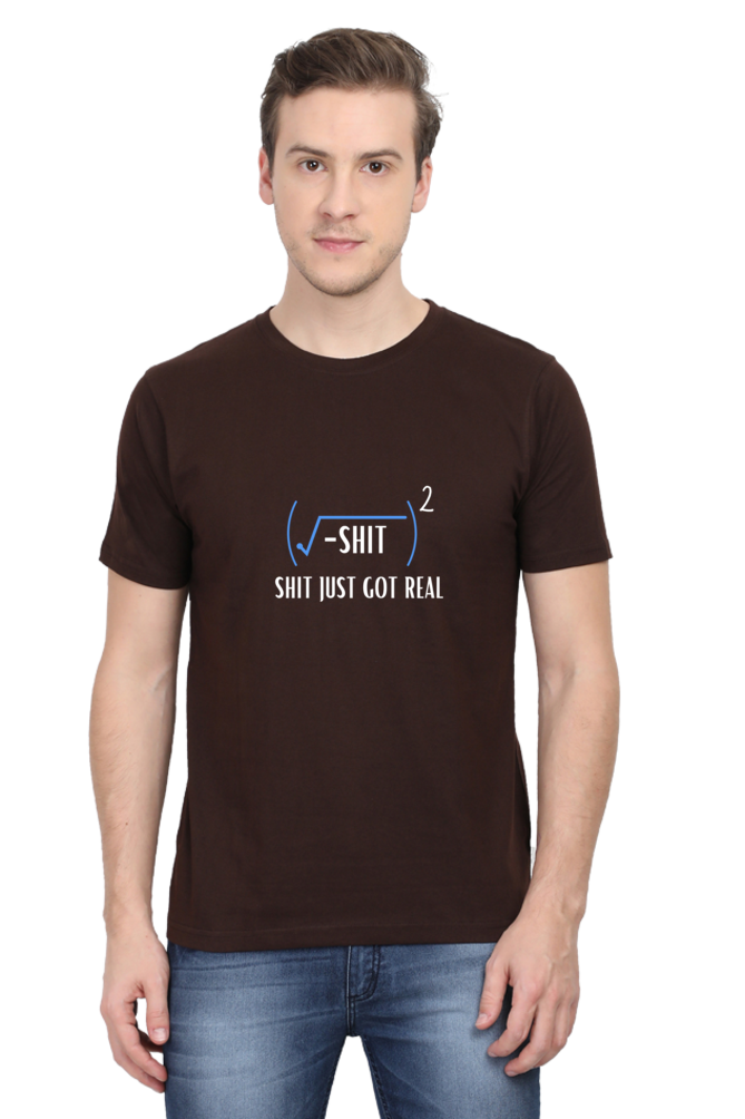 Round Neck Half Sleeve T-Shirt - Shit Just Got Real, Math T-Shirt
