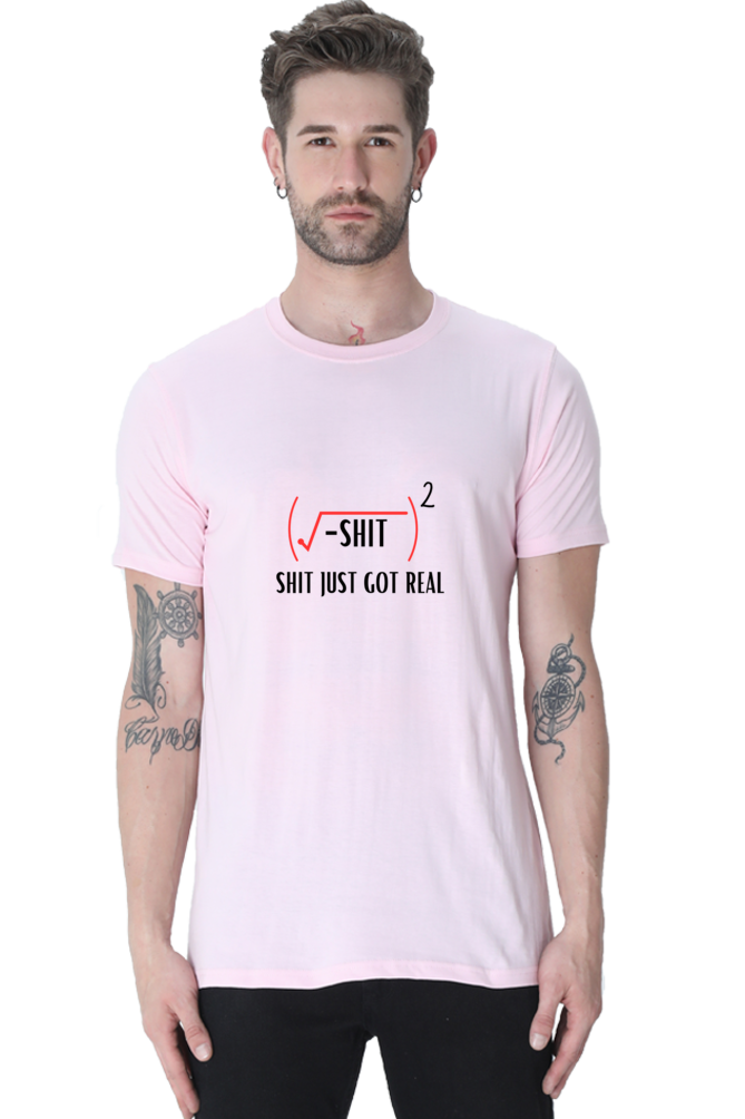 Round Neck Half Sleeve T-Shirt - Shit Just Got Real, Math T-Shirt