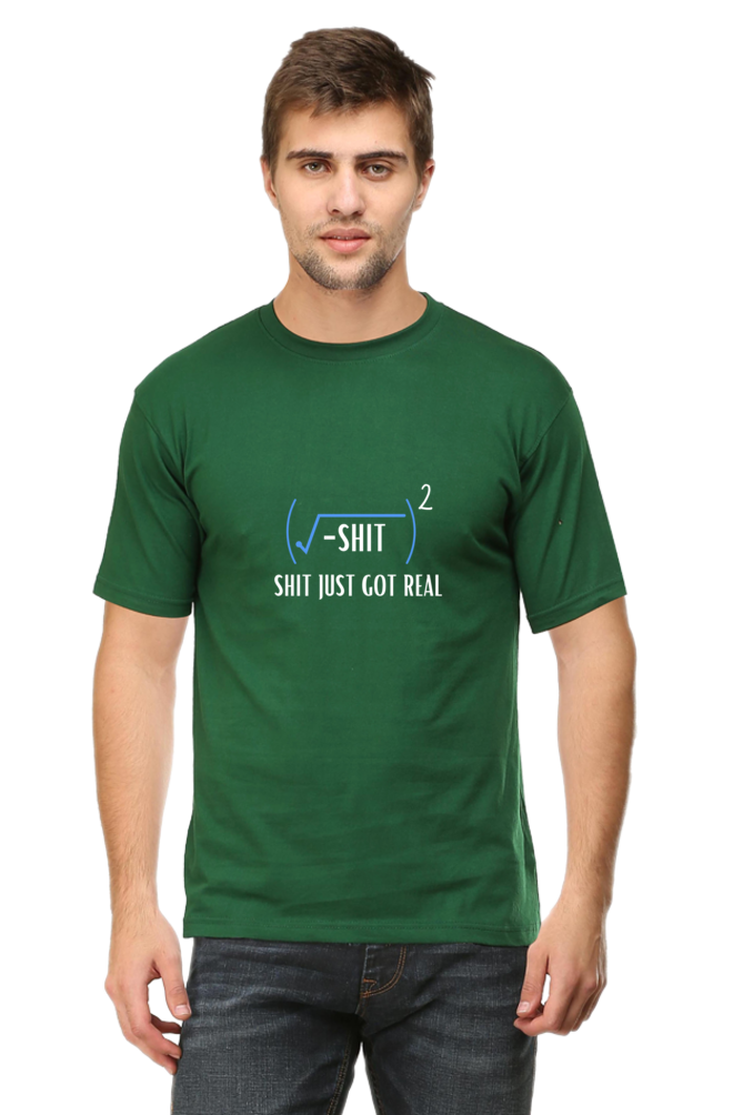 Round Neck Half Sleeve T-Shirt - Shit Just Got Real, Math T-Shirt