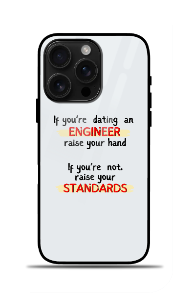 Iphone Glass Case - If you're dating an ENGINEER