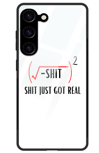 Samsung Glass Case - Shit Just Got Real