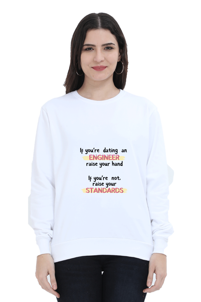 Unisex SweatShirt - If you're dating an ENGINEER