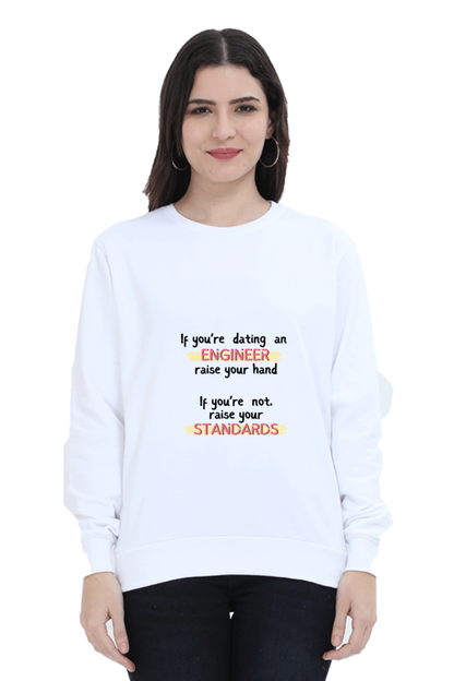 Unisex SweatShirt - If you're dating an ENGINEER