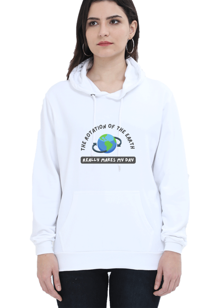 Unisex Hooded SweatShirt Regular Fit- The Rotation of The Earth Really Makes My Day, Physics T-Shirt