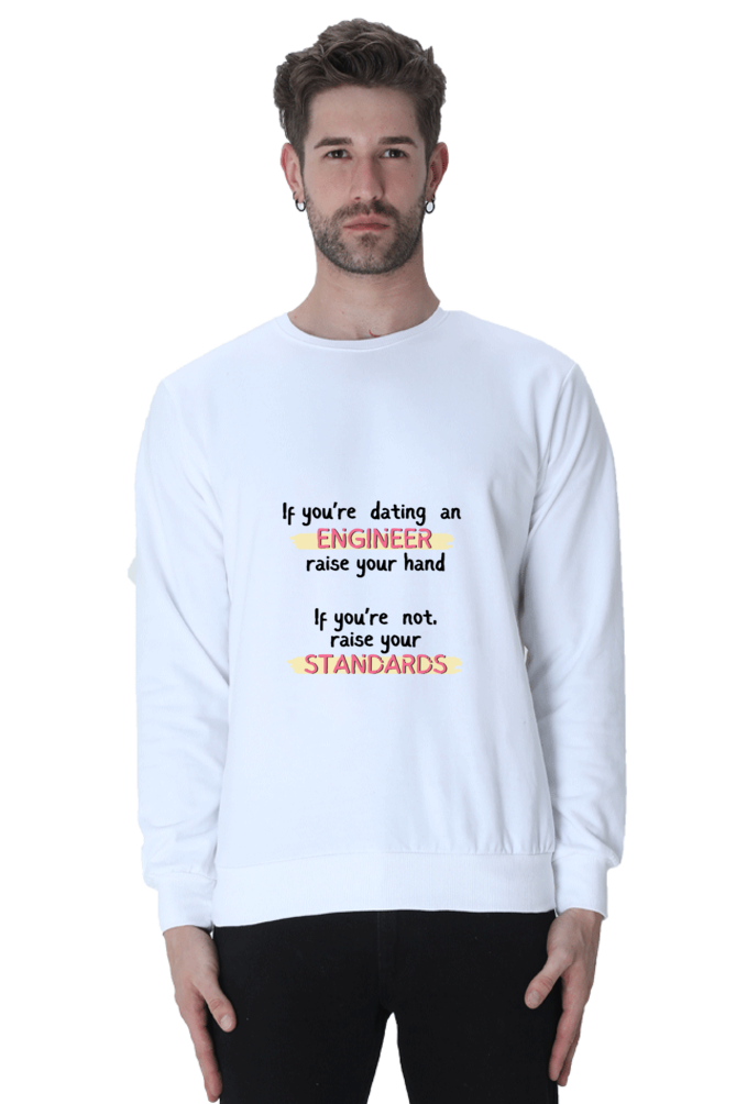 Unisex SweatShirt - If you're dating an ENGINEER