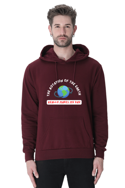 Unisex Hooded SweatShirt Regular Fit- The Rotation of The Earth Really Makes My Day, Physics T-Shirt