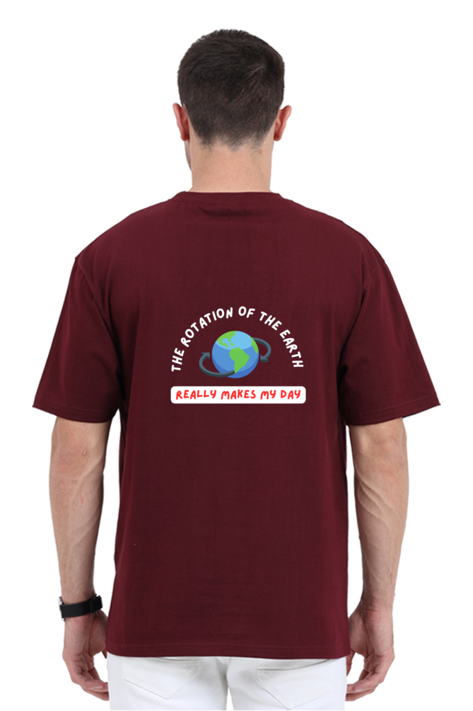 Oversized Classic T-Shirt - The Rotation of The Earth Really Makes My day