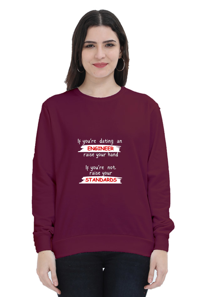 Unisex SweatShirt - If you're dating an ENGINEER