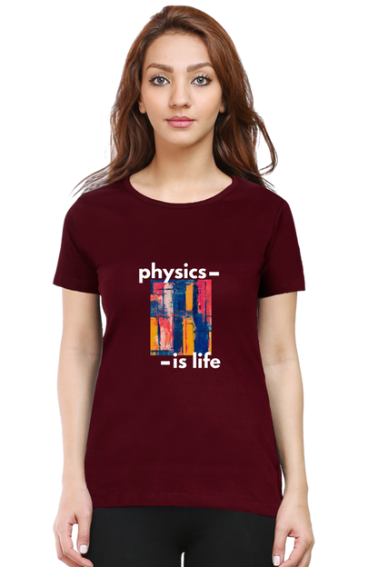 Round Neck Half Sleeve T-Shirt -Physics is Life