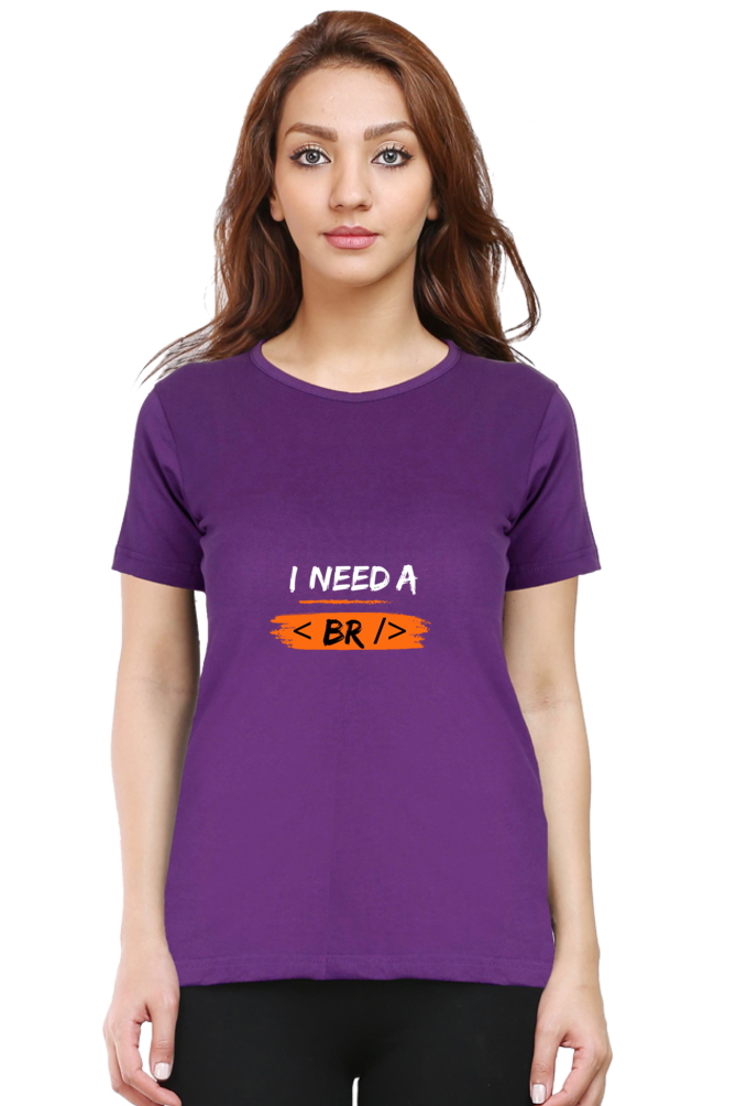 Round Neck Half Sleeve T-Shirt - I Need a Break