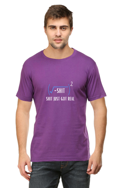 Round Neck Half Sleeve T-Shirt - Shit Just Got Real, Math T-Shirt