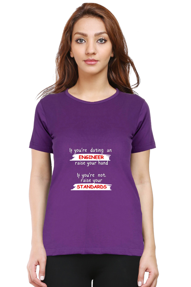 Round Neck Half Sleeve T-Shirt - If you're dating an ENGINEER