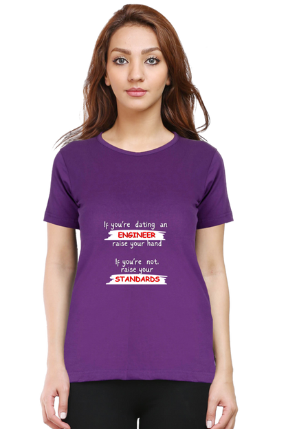 Round Neck Half Sleeve T-Shirt - If you're dating an ENGINEER