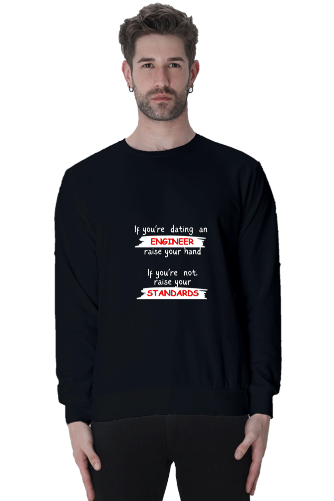 Unisex SweatShirt - If you're dating an ENGINEER