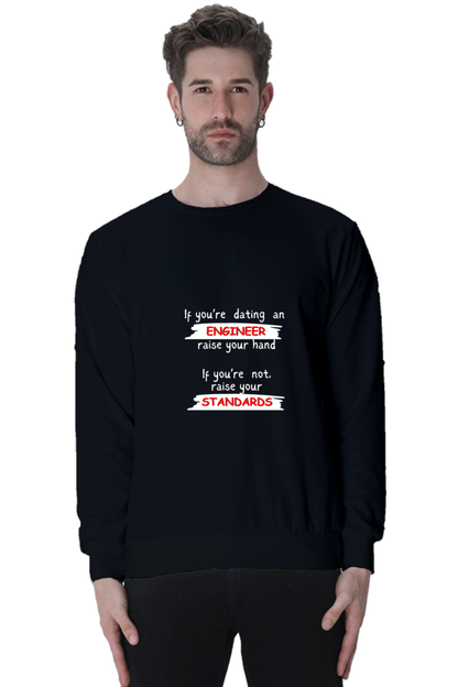 Unisex SweatShirt - If you're dating an ENGINEER