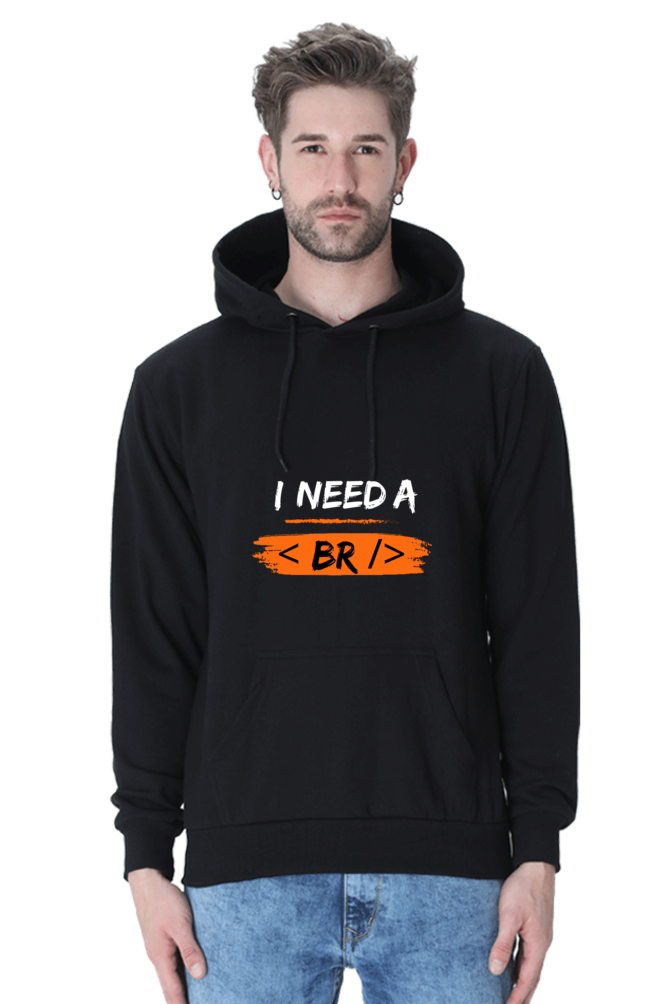 Unisex Hooded SweatShirt - I Need a Break