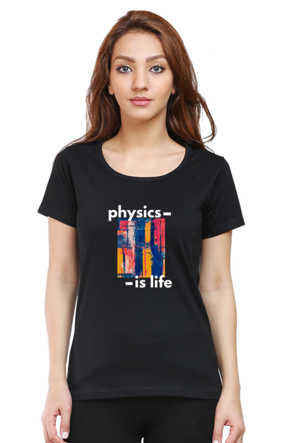 Round Neck Half Sleeve T-Shirt -Physics is Life