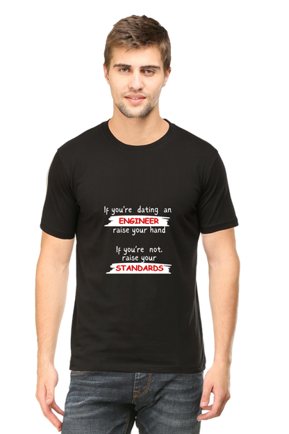 Round Neck Half Sleeve T-Shirt - If you're dating an ENGINEER