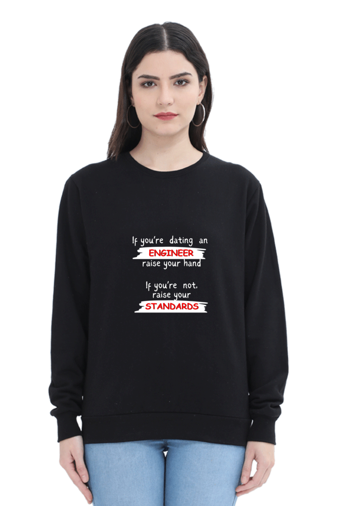 Unisex SweatShirt - If you're dating an ENGINEER