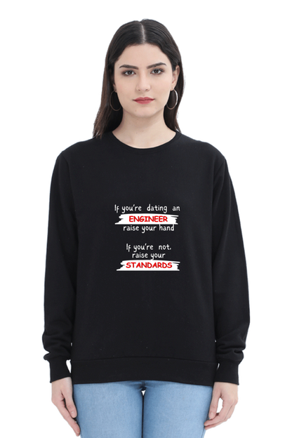 Unisex SweatShirt - If you're dating an ENGINEER