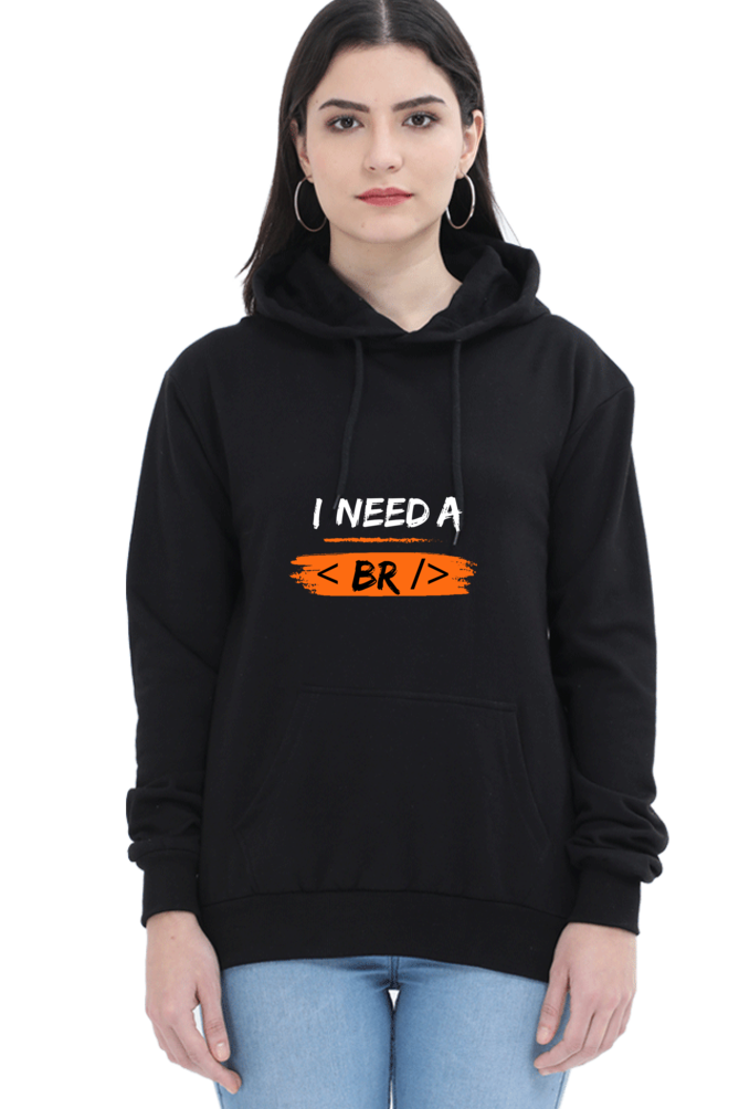 Unisex Hooded SweatShirt - I Need a Break