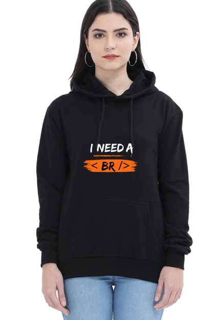 Unisex Hooded SweatShirt - I Need a Break