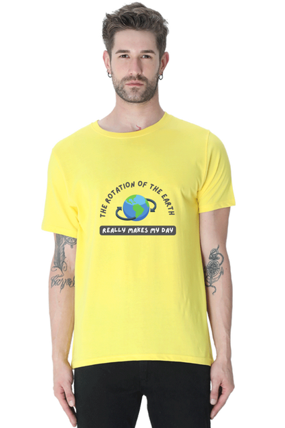 Round Neck Half Sleeve T-Shirt - The Rotation of The Earth Really Makes My Day