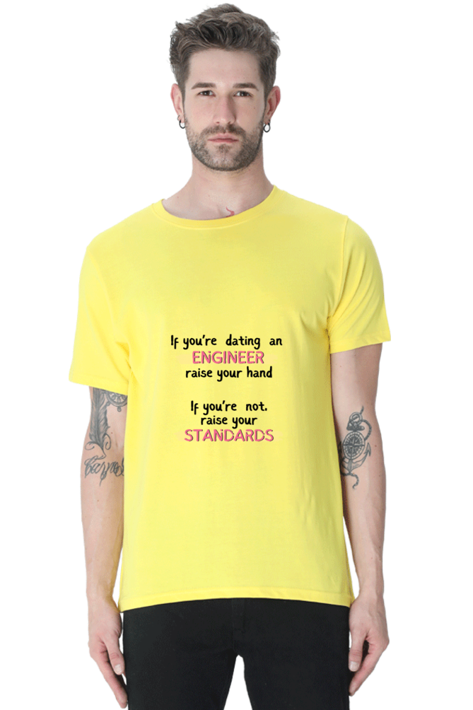 Round Neck Half Sleeve T-Shirt - If you're dating an ENGINEER