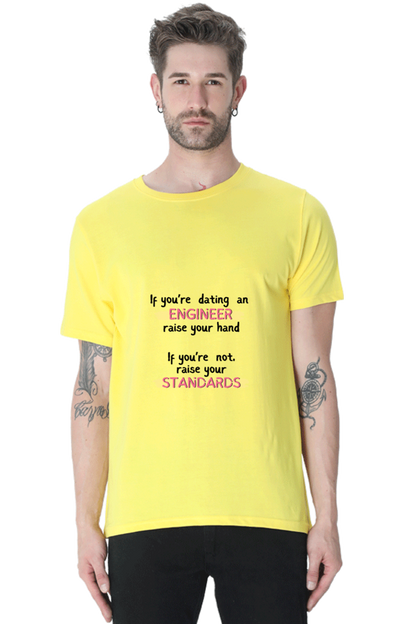 Round Neck Half Sleeve T-Shirt - If you're dating an ENGINEER