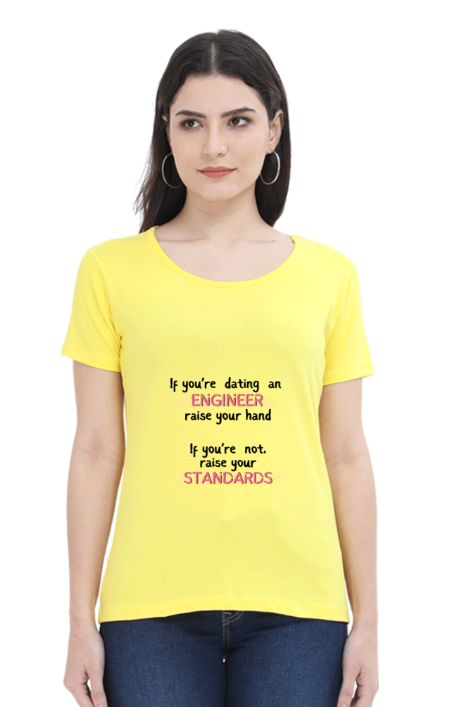 Round Neck Half Sleeve T-Shirt - If you're dating an ENGINEER