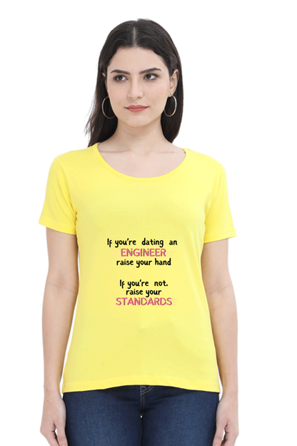 Round Neck Half Sleeve T-Shirt - If you're dating an ENGINEER