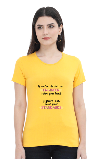 Round Neck Half Sleeve T-Shirt - If you're dating an ENGINEER