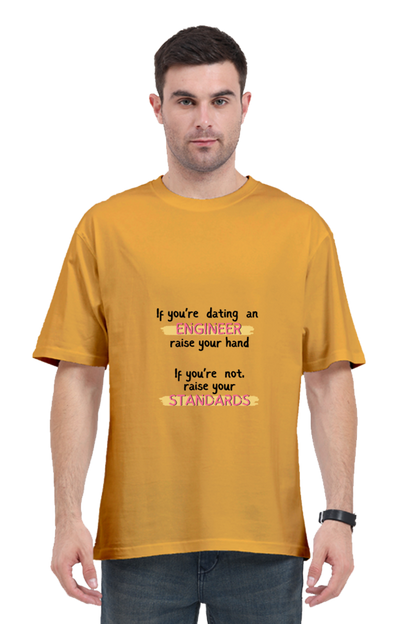 Oversized Classic T-Shirt - If you're dating an ENGINEER