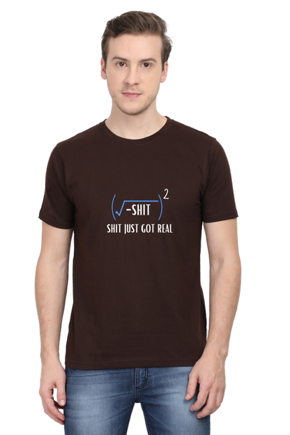 Round Neck Half Sleeve T-Shirt - Shit Just Got Real, Math T-Shirt