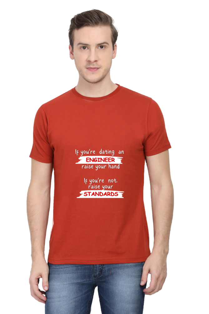 Round Neck Half Sleeve T-Shirt - If you're dating an ENGINEER