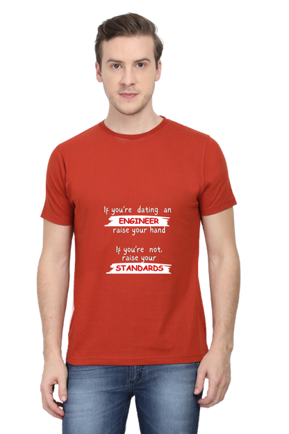 Round Neck Half Sleeve T-Shirt - If you're dating an ENGINEER