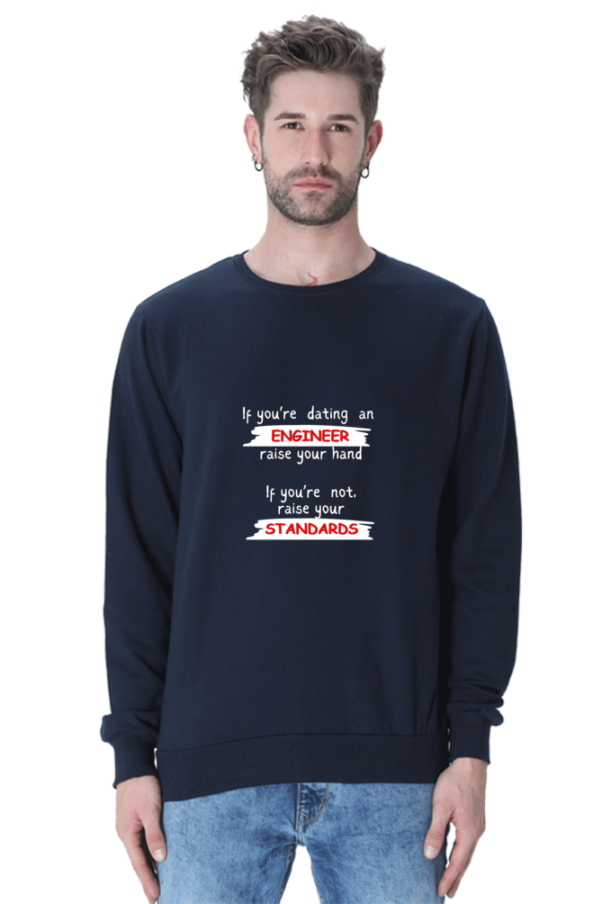 Unisex SweatShirt - If you're dating an ENGINEER