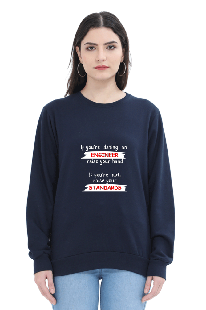 Unisex SweatShirt - If you're dating an ENGINEER