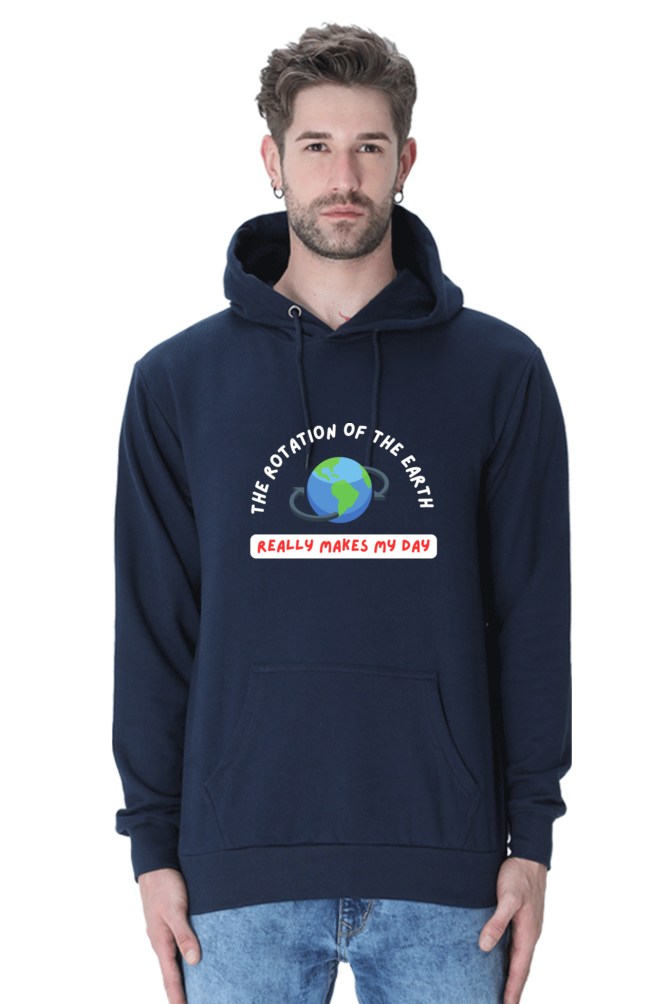 Unisex Hooded SweatShirt Regular Fit- The Rotation of The Earth Really Makes My Day, Physics T-Shirt