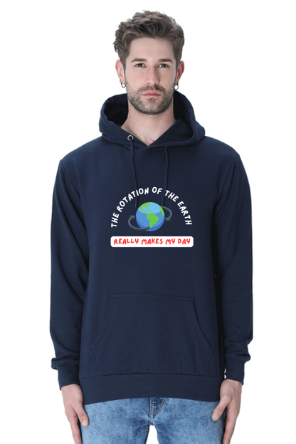 Unisex Hooded SweatShirt Regular Fit- The Rotation of The Earth Really Makes My Day, Physics T-Shirt