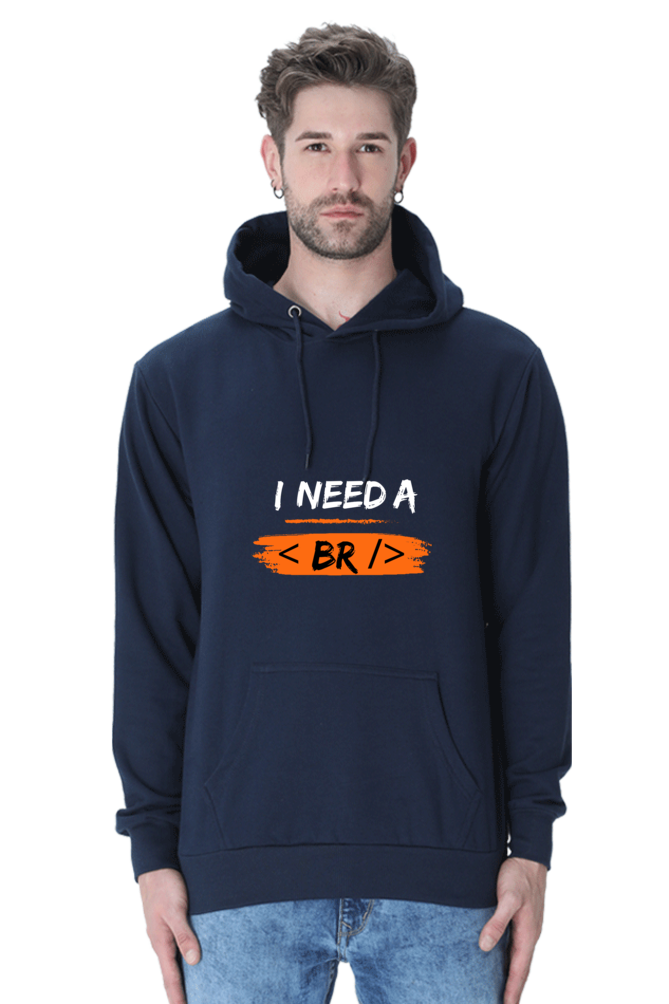 Unisex Hooded SweatShirt - I Need a Break