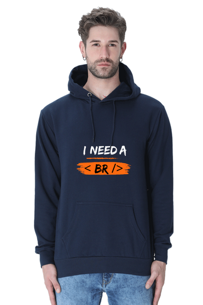 Unisex Hooded SweatShirt - I Need a Break