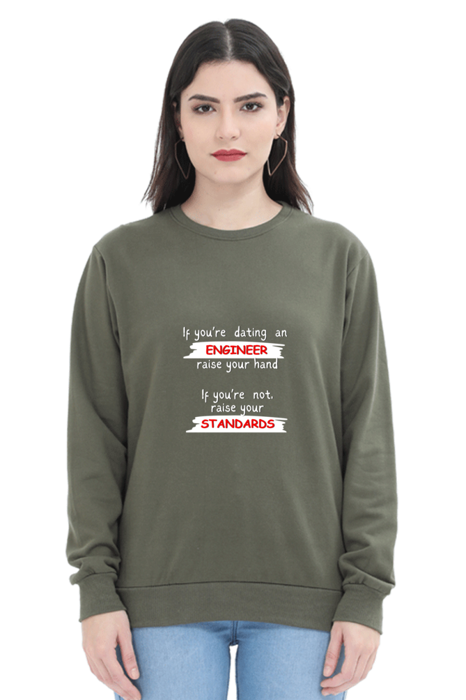 Unisex SweatShirt - If you're dating an ENGINEER