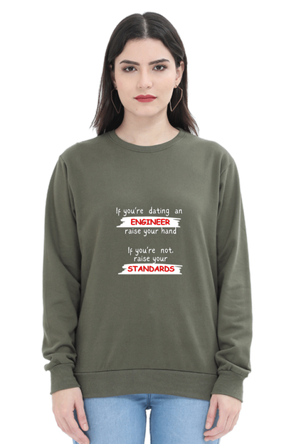 Unisex SweatShirt - If you're dating an ENGINEER