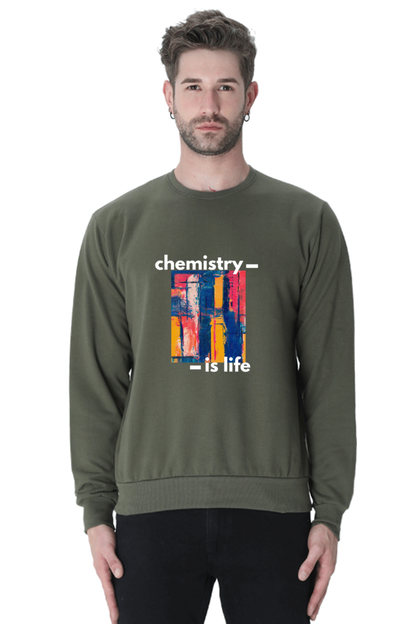 Unisex SweatShirt -Chemistry is Life