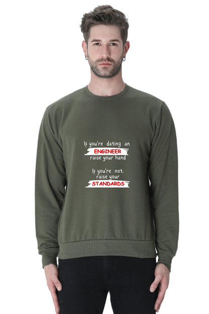 Unisex SweatShirt - If you're dating an ENGINEER