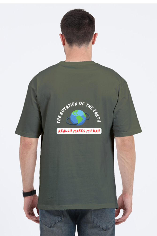 Oversized Classic T-Shirt - The Rotation of The Earth Really Makes My day