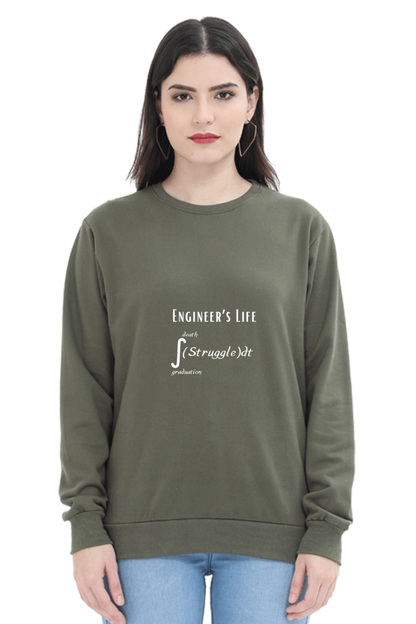 Unisex SweatShirt - Engineer's Life = Struggle