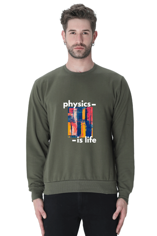 Unisex SweatShirt -Physics is Life